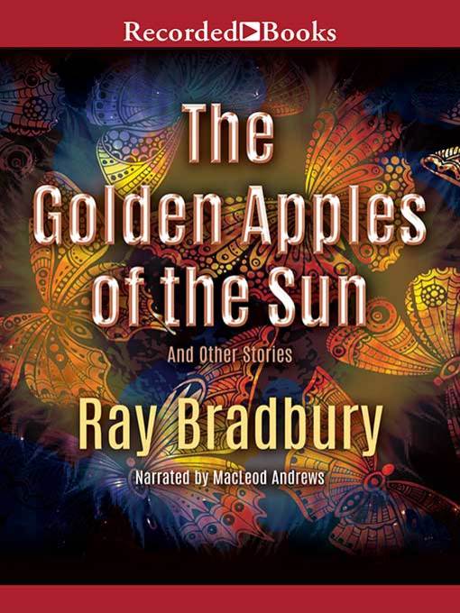 Title details for The Golden Apples of the Sun by Ray Bradbury - Wait list